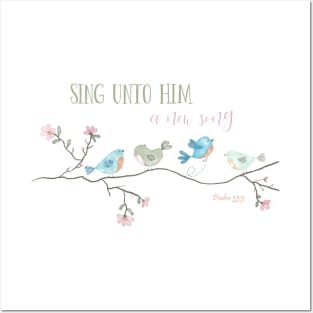 Sing Unto Him a New Song-Ps 33:3 Posters and Art